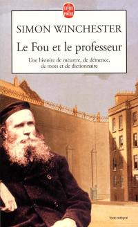 Le fou et le professeur : une histoire de meurtre, de démence, de mots et de dictionnaire