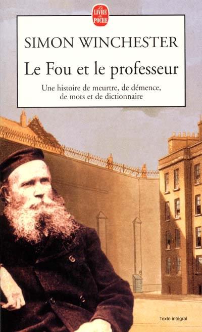 Le fou et le professeur : une histoire de meurtre, de démence, de mots et de dictionnaire