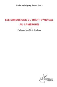 Les dimensions du droit syndical au Cameroun