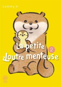 La petite loutre menteuse. Vol. 2