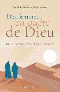 Des femmes en quête de Dieu : découverte des Mères du désert