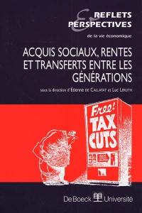 Reflets et perspectives de la vie économique, n° 1 (1999). Acquis sociaux, rentes et transferts entre les générations