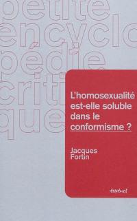 L'homosexualité est-elle soluble dans le conformisme ?