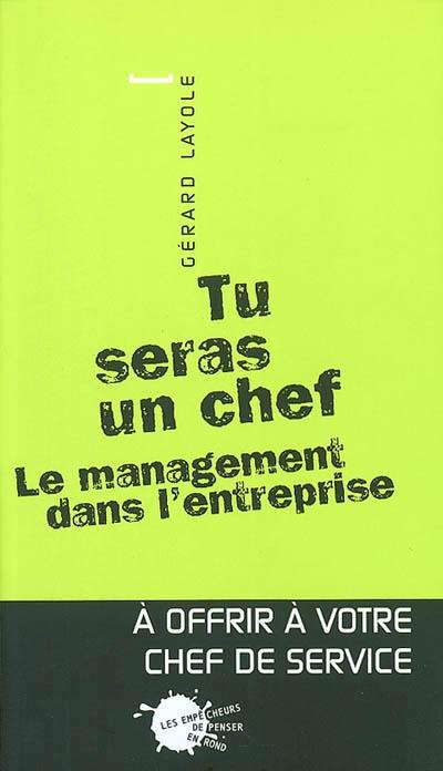 Tu seras un chef : le management dans l'entreprise