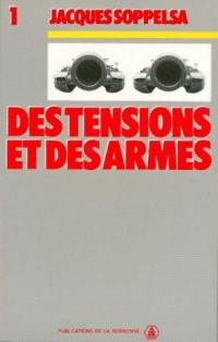 Des tensions et des armes