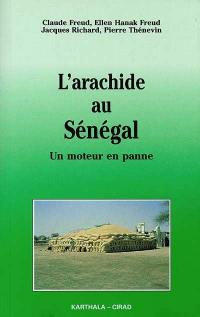 L'arachide au Sénégal : un moteur en panne