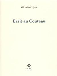 Ecrit au couteau. Une Leçon d'anatomie (journal de l'Oeuvide, III)