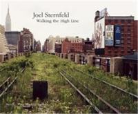 Joel Sternfeld Walking The High Line (New ed.)