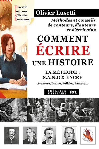 Comment écrire une histoire : la méthode sang & encre : aventure, drame, policier, fantasy...