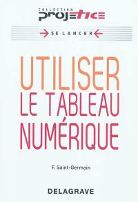 Utiliser le tableau numérique