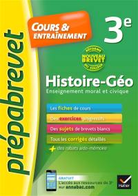 Histoire géo, enseignement moral et civique 3e : cours & entraînement : nouveau brevet