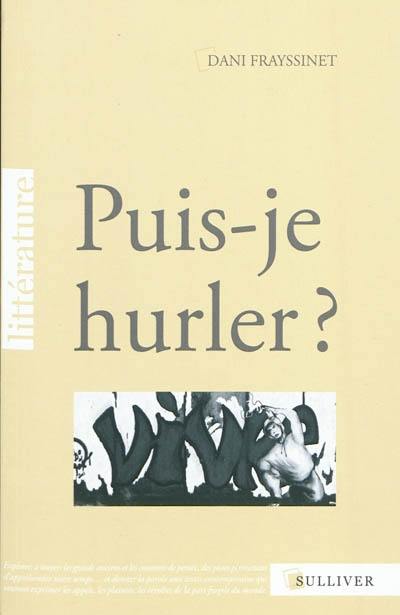 Puis-je hurler ?