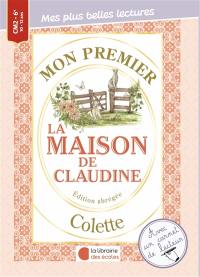 Mon premier Colette : La maison de Claudine : édition abrégée