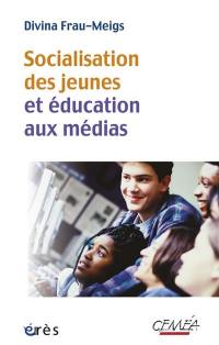 Socialisation des jeunes et éducation aux médias : du bon usage des contenus et comportements à risque