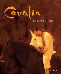 Cavalia : un rêve de liberté