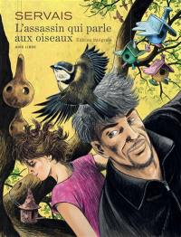 L'assassin qui parle aux oiseaux : édition intégrale