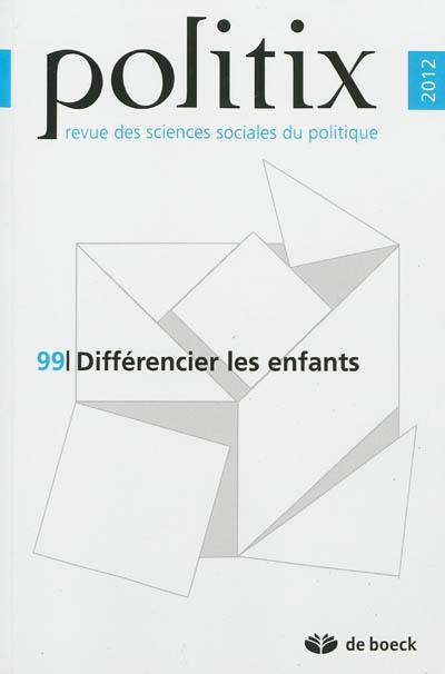 Politix, n° 99. Différencier les enfants