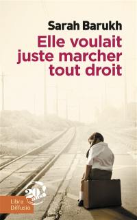 Elle voulait juste marcher tout droit