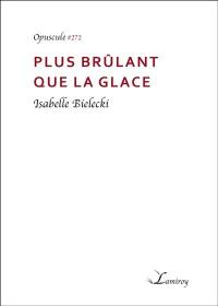 Plus brûlant que la glace