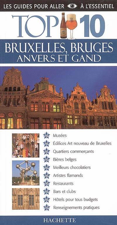 Bruxelles, Bruges, Anvers et Gand