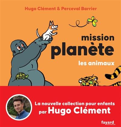 Mission planète. Les animaux