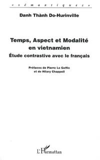 Temps, aspect et modalité en vietnamien : étude contrastive avec le français