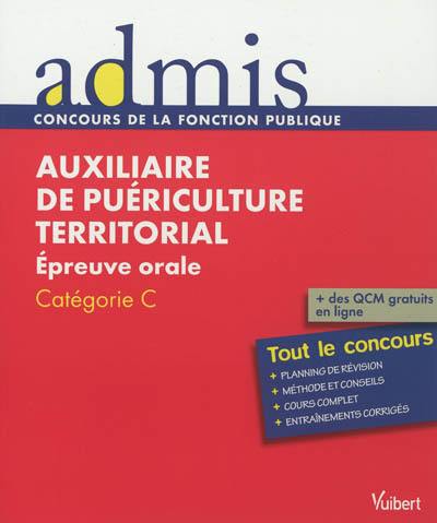 Auxiliaire de puériculture territorial : épreuve orale, catégorie C : tout le concours