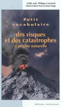 Petit vocabulaire des risques et des catastrophes d'origine naturelle