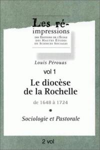 Le diocèse de La Rochelle de 1648 à 1724 : sociologie et pastorale