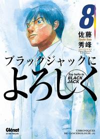 Say hello to Black Jack. Vol. 8. Chroniques de cancérologie 4