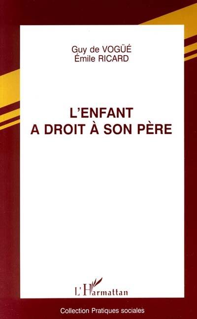 L'Enfant a droit à son père