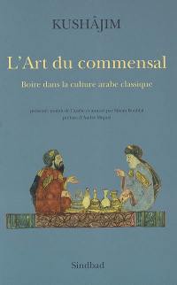 L'art du commensal : boire dans la culture arabe classique