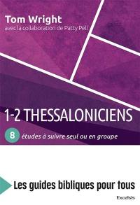 1-2 Thessaloniciens : 8 études à suivre seul ou en groupe