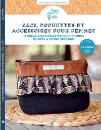 Sacs, pochettes et accessoires pour femmes : 12 créations élégantes pour donner du peps à votre dressing