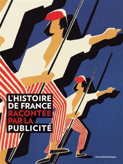 L'histoire de France racontée par la publicité