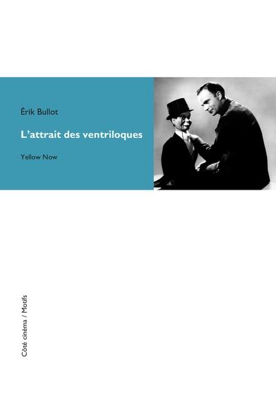 L'attrait des ventriloques