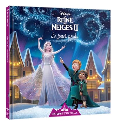 Histoires d'Arendelle, la reine des neiges II. Vol. 13. Le jouet perdu