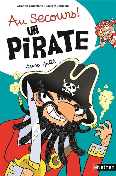 Au secours ! : un pirate sans pitié