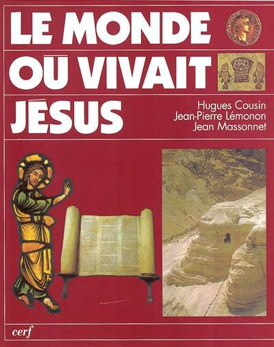 Le monde où vivait Jésus