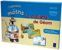 La mallette de Géom : j'apprend les maths CS-CP