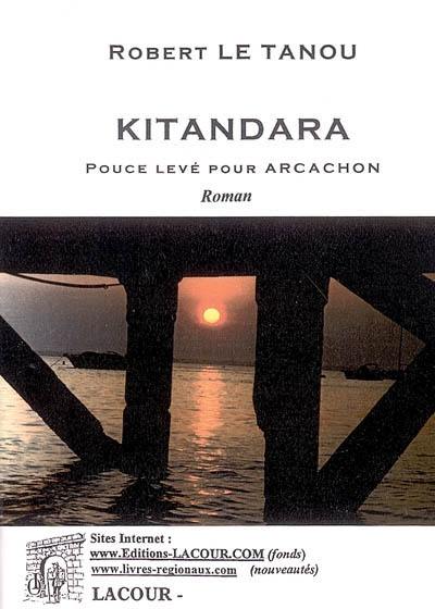 Kitandara : pouce levé pour Arcachon