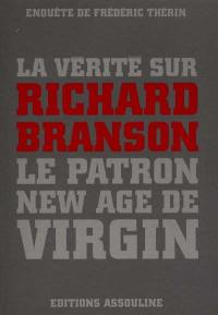 La vraie saga de Richard Branson, l'anarchiste de Virgin