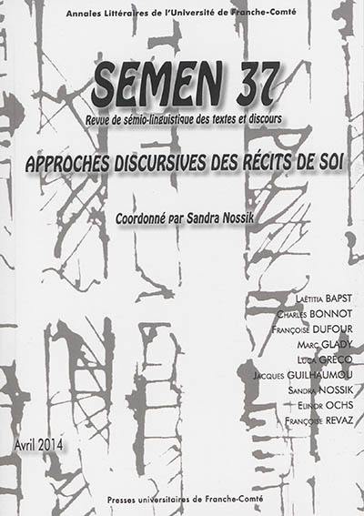 Semen, nouvelle série, n° 37. Approches discursives des récits de soi