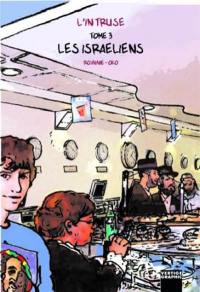 L'intruse. Vol. 3. Les Israéliens