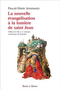 La nouvelle évangélisation à la lumière de saint Jean