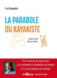 La parabole du kayakiste : l'audace d'agir selon ses valeurs