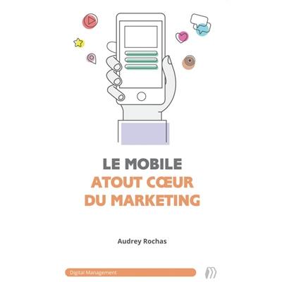 Le mobile, atout coeur du marketing