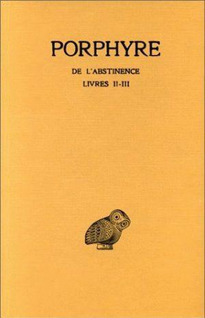 De l'abstinence. Vol. 2. Livre II et III