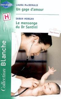 Un gage d'amour. Le mensonge du Dr Santini