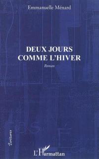 Deux jours comme l'hiver